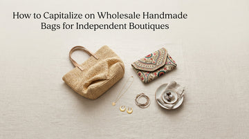 how to capitalize on wholesale handmade bags for independent boutiques for your business